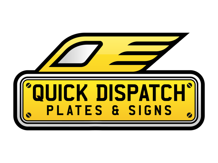 Quick Dispatch Plates & Signs